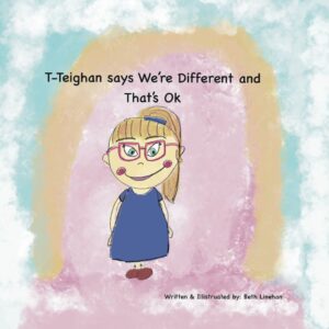Cover of T-Teighan Says We’re Different and That’s Ok, second edition